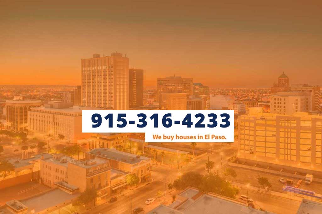 Quickly sell property in El Paso by calling 915-316-4233