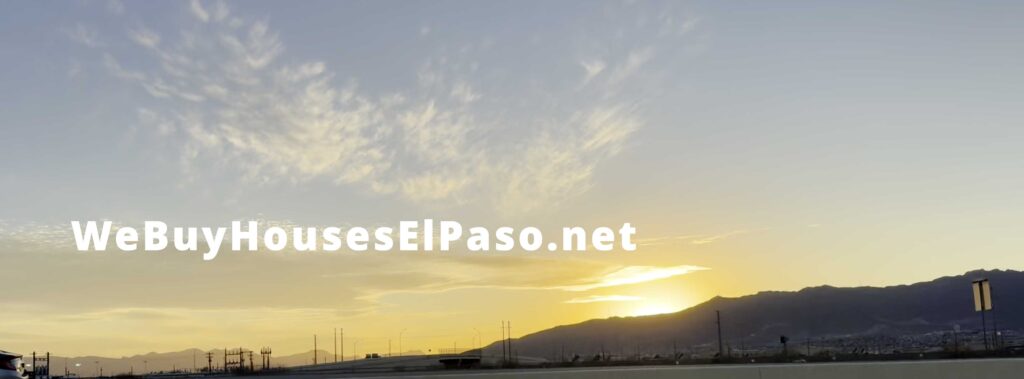 If you need to sell your house fast visit Webuyhouseselpaso.net - panoramic photo against the El Paso sunset on the mountains
